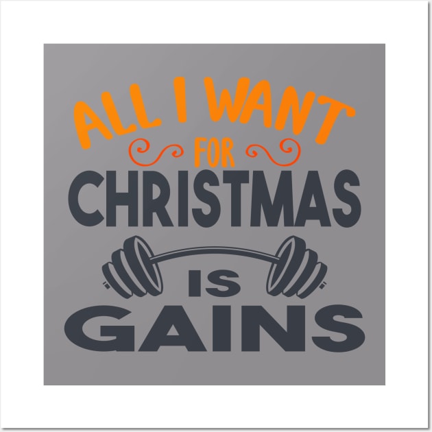 all i want for christmas is gains Wall Art by designnas2